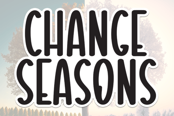 Change Seasons: A Friendly Handwritten Typeface for Branding