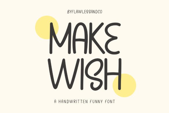 Make Wish: A Funky Script Handwritten Font for Makers