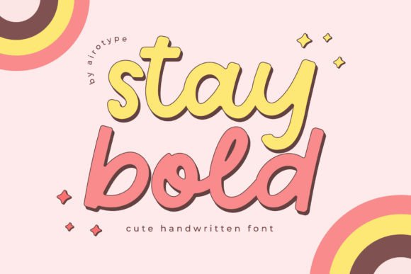 Stay Bold Typeface: The Playful Script for Campaigns